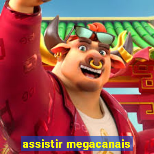 assistir megacanais